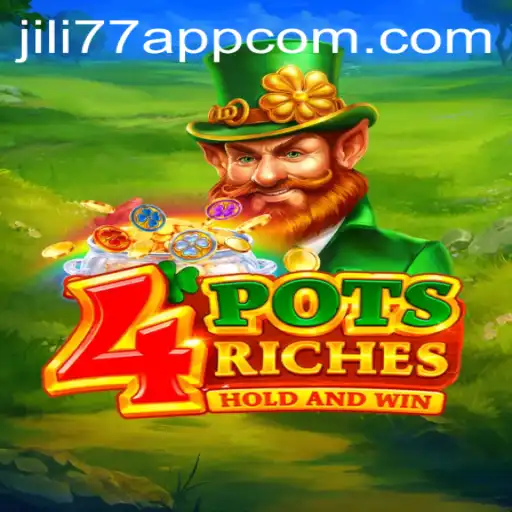 Discover the Thrilling World of 4potsriches on JILI77 App