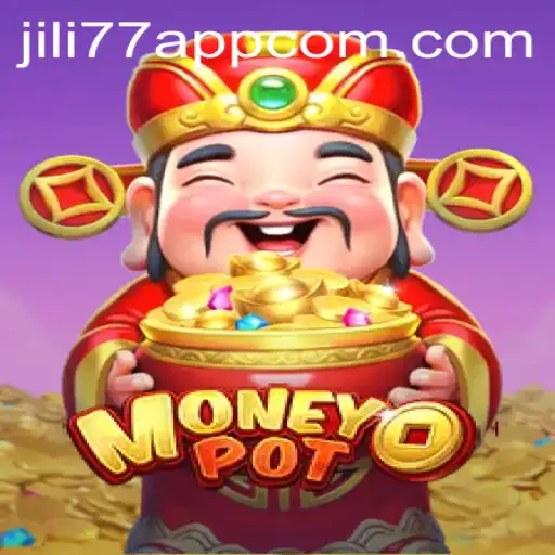 Unveiling MoneyPot: A Comprehensive Guide to the JILI77 App Game