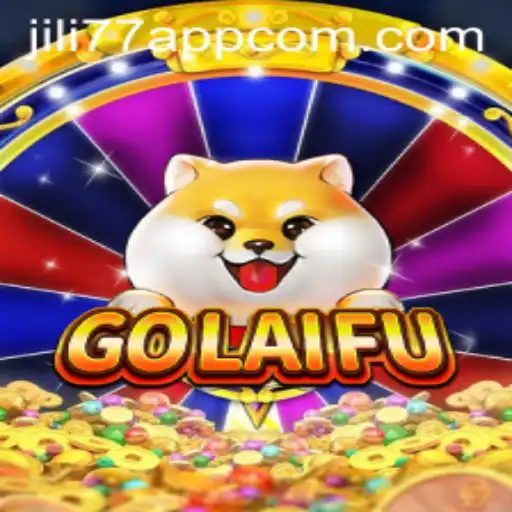 Exploring GoLaiFu: A Comprehensive Guide to the Exciting JILI77 App Game