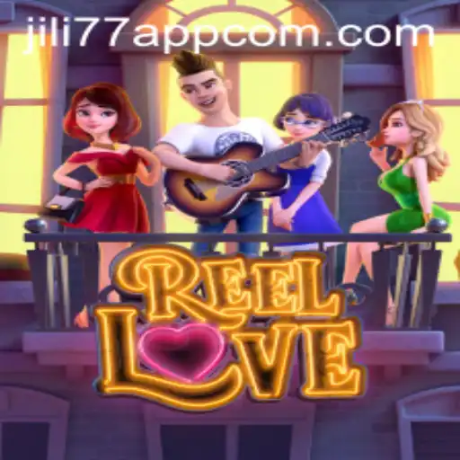 Exploring the Features and Gameplay of ReelLove on JILI77 App